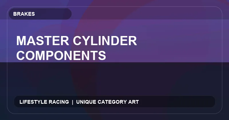 Master Cylinder Components
